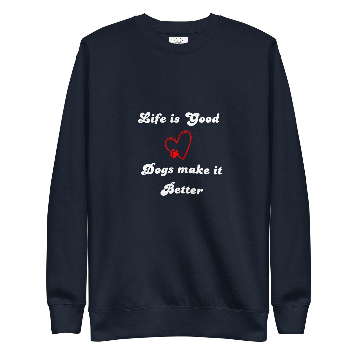 Life Is Good Dogs Make It Better Cotton Heritage M2480 Unisex Premium Sweatshirt - Pawfect Merch