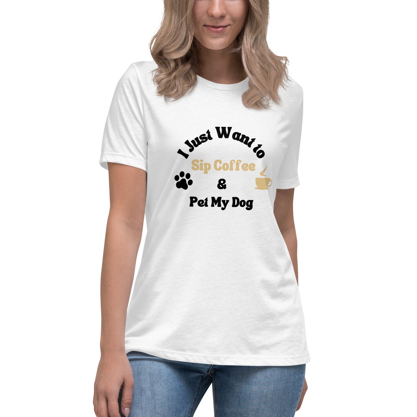 Women's Premium Cotton Relaxed T-Shirt - I Just Want To Sip Coffee & Pet My Dog